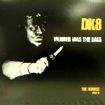 DK / Murder Was The Bass Remixes vol.3