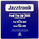 JAZZTRONIK / ジャズトロニック / Feel The Air 2005