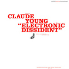 CLAUDE YOUNG / クロード・ヤング / Electronic Dissident
