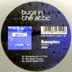 BUGZ IN THE ATTIC / バグズ・イン・ジ・アティック / Life : Style Sampler