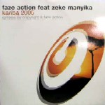 FAZE ACTION FEAT. ZEKE MANYIKA / Kariba 2005