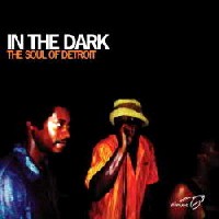 V.A. / In The Dark - The Soul Of Detroit