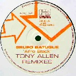 GRUPO BATUQUE / Afro Tony Allen Remixes