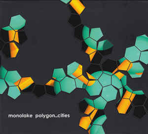 MONOLAKE / モノレイク / Polygon_Cities