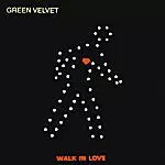 GREEN VELVET / グリーン・ベルベット / Walk In Love