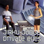 JIRKU/JUDGE / Private Eyes