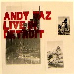 ANDY VAZ / Live In Detroit