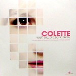 COLETTE / What Will She Do For Love