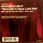 ANANDA PROJECT / アナンダ・プロジェクト / Shouldn't Have Left Me