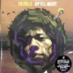 NO MILK / ノー・ミルク / Up All Night
