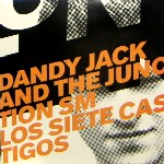 DANDY JACK & THE JUNCTION SM / Los Siete Castigos