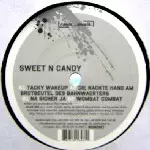 SWEET N CANDY / Tacky Wakeup