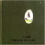 MUM / ムーム / Finally We Are No One