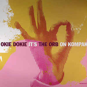 ORB / ジ・オーブ / Okie Dokie It's The Orb On Kompakt