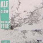 KLF VS GLOVE / Build A Fire