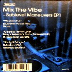 V.A.(BLAZE,X-FADE,ANANDA PROJECT) / Mix The Vibe - Sublevel Maneuvers EP 1