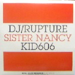 DJ RUPTURE/SISTER NANCY/KID 606 / Little More Oil