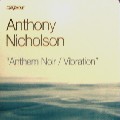 ANTHONY NICHOLSON / アンソニー・ニコルソン / Anthem Noir/Vibration