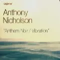 ANTHONY NICHOLSON / アンソニー・ニコルソン / Anthem Noir/Vibration