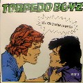 TORPEDO BOYS / Are You Talking To Me???