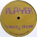 PLAYER / プレイヤー / Player 23