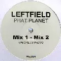 LEFTFIELD VS FATBOY SLIM / レフトフィールド VS ファットボーイスリム / Planet Of The Phatbird