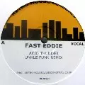 FAST EDDIE / Acid Thunder(Unkle Funk Remix)