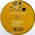 MR. CISCO / Life Is Life