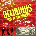 STREET SYSTEM / Delirious In A Trance