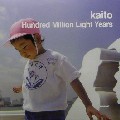 KAITO / カイト / Hundred Million Light Years