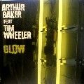 ARTHUR BAKER / アーサー・ベイカー / Glow