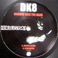 DK8 / Murder Was The Bass