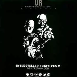 UR Interstellar Fugitives 2 レコード Interstellar Fugitives 2/UR/アンダーグラウンド・レジスタンス｜CLUB