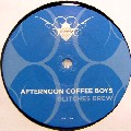 AFTERNOON COFFEE BOYS / Glitches Brew