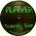 PLAYER / プレイヤー / Player 25