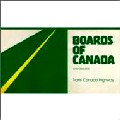 BOARDS OF CANADA / ボーズ・オブ・カナダ / Trans Canada Highway(Ltd)