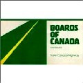 BOARDS OF CANADA / ボーズ・オブ・カナダ / Trans canada Highway