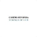 CHIEKO KINBARA / 金原千恵子 / Strings Of Life