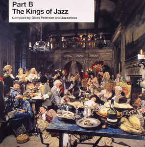 V.A.(COMPILED BY GILLES PETERSON/JAZZANOVA) / Kings Of Jazz (Part B)