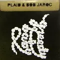 PLAID & BOB JAROC / Greedy baby