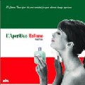 V.A.(BOSSA NOSTRA,SARAH JANE MORRIS,SIRIUS B...) / L'aperitivo Italiano Parfum