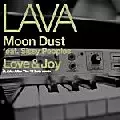 LAVA / ラヴァ / Moon Dust