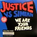 JUSTICE VS SIMIAN / We Are Your Friends