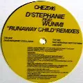 D'STEPHANIE FEAT.WUNMI / Runaway Child (Remixes)
