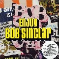 BOB SINCLAR / ボブ・サンクラー / Enjoy Bob Sinclar