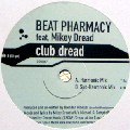 BEAT PHARMACY / ビート・ファーマシー / Club Dread