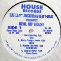 FARLEY JACKMASTER FUNK / Real Hip House