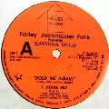 FARLEY JACKMASTER FUNK / Hold Me Again