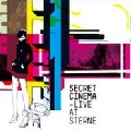 SECRET CINEMA / シークレット・シネマ / Live At Sterne