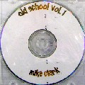 MIKE CLARK / マイク・クラーク / Old School Vol.1